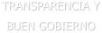TRANSPARENCIA Y BUEN GOBIERNO